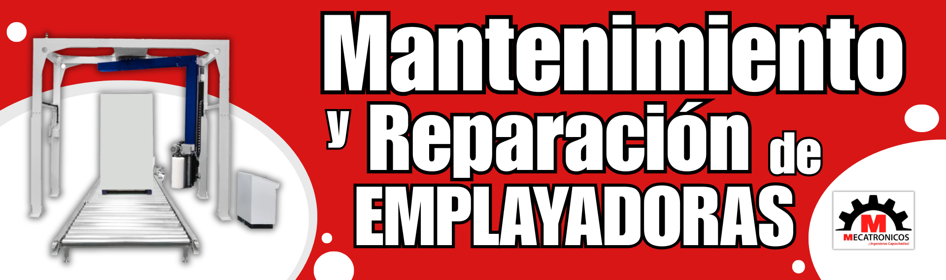Mantenimiento y Reparación de Emplayadoras: Claves para un Funcionamiento Óptimo