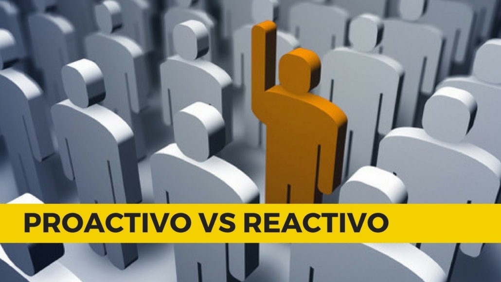 Estrategias para Transicionar de lo Reactivo a lo Proactivo