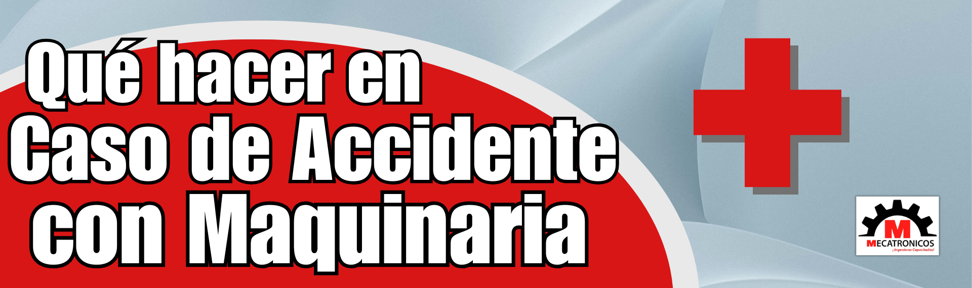 Qué Hacer en Caso de un Accidente con Maquinaria Industrial: Guía Completa