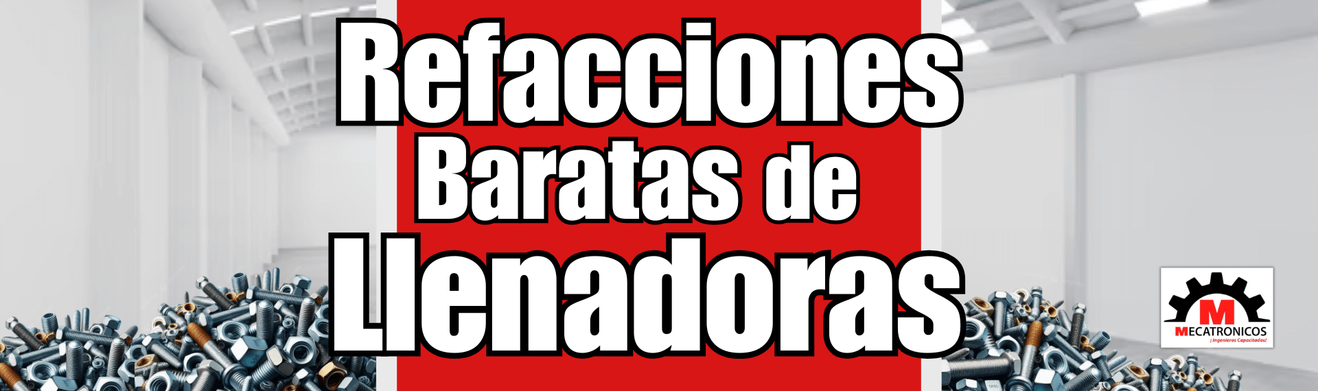 Refacciones Baratas para Llenadoras: Cómo Ahorrar Sin Perder Calidad